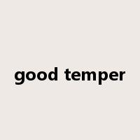 good temper是什么意思