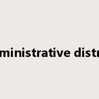 administrative district是什么意思
