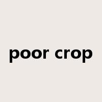 poor crop是什么意思