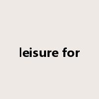 leisure for是什么意思