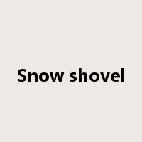 Snow shovel是什么意思