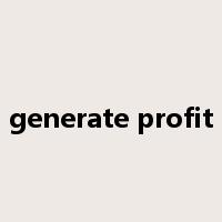 generate profit是什么意思
