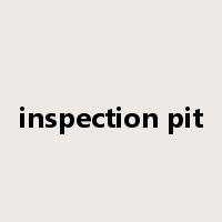 inspection pit是什么意思