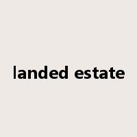landed estate是什么意思