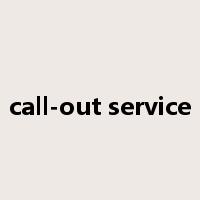 call-out service是什么意思