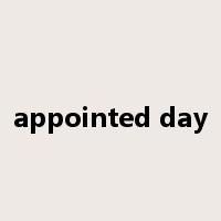 appointed day是什么意思