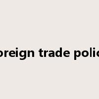 foreign trade policy是什么意思