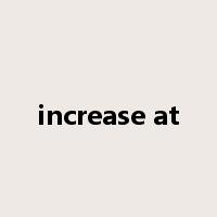 increase at是什么意思