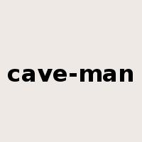cave-man是什么意思