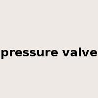 pressure valve是什么意思