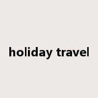 holiday travel是什么意思