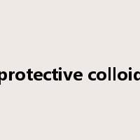 protective colloid是什么意思