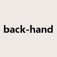 back-hand是什么意思