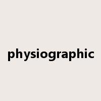 physiographic是什么意思