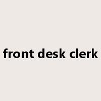 front desk clerk是什么意思