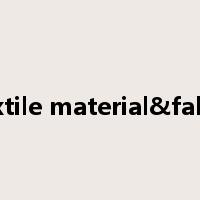 Textile material&fabric是什么意思