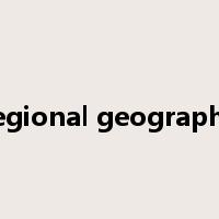 regional geography是什么意思