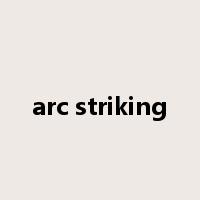 arc striking是什么意思
