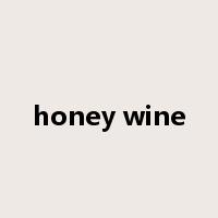 honey wine是什么意思