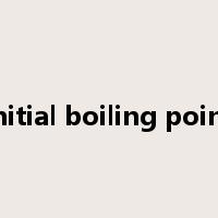initial boiling point是什么意思