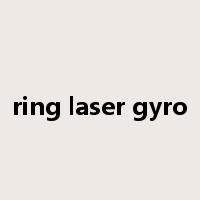 ring laser gyro是什么意思