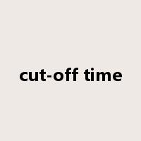 cut-off time是什么意思