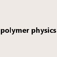 polymer physics是什么意思
