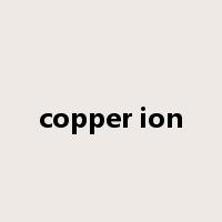 copper ion是什么意思
