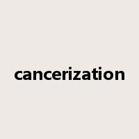 cancerization是什么意思