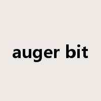 auger bit是什么意思