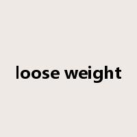 loose weight是什么意思