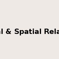 Temporal & Spatial Relationship是什么意思