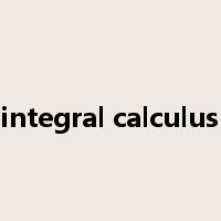 integral calculus是什么意思