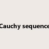 Cauchy sequence是什么意思