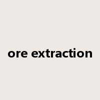 ore extraction是什么意思