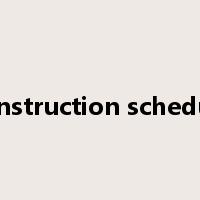 construction schedule是什么意思