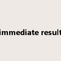 immediate result是什么意思