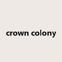 crown colony是什么意思