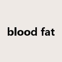 blood fat是什么意思