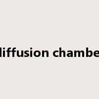 diffusion chamber是什么意思