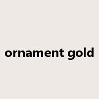 ornament gold是什么意思