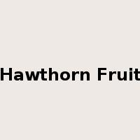 Hawthorn Fruit是什么意思