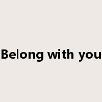 Belong with you是什么意思