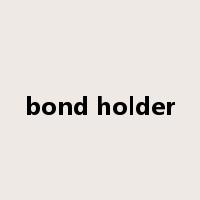 bond holder是什么意思
