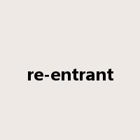 re-entrant是什么意思