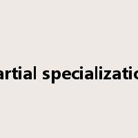 partial specialization是什么意思