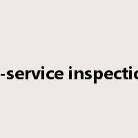 in-service inspection是什么意思