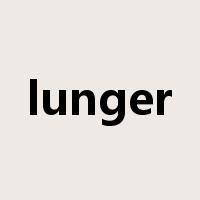 lunger是什么意思