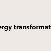 energy transformation是什么意思