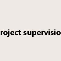 project supervision是什么意思